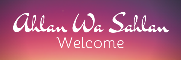 Ahlan Wa Sahlan — Welcome